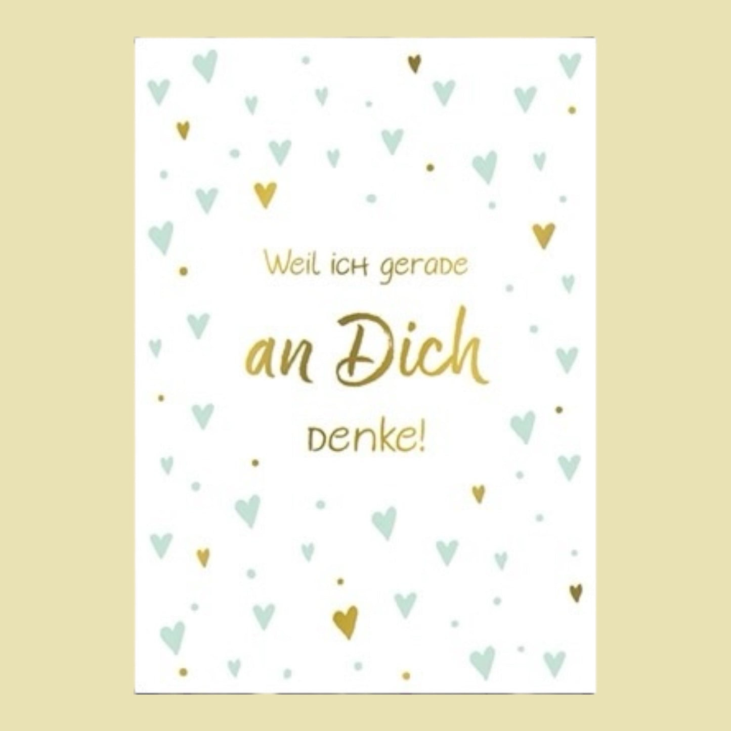 Postkarte. Weil ich gerade an Dich denke!