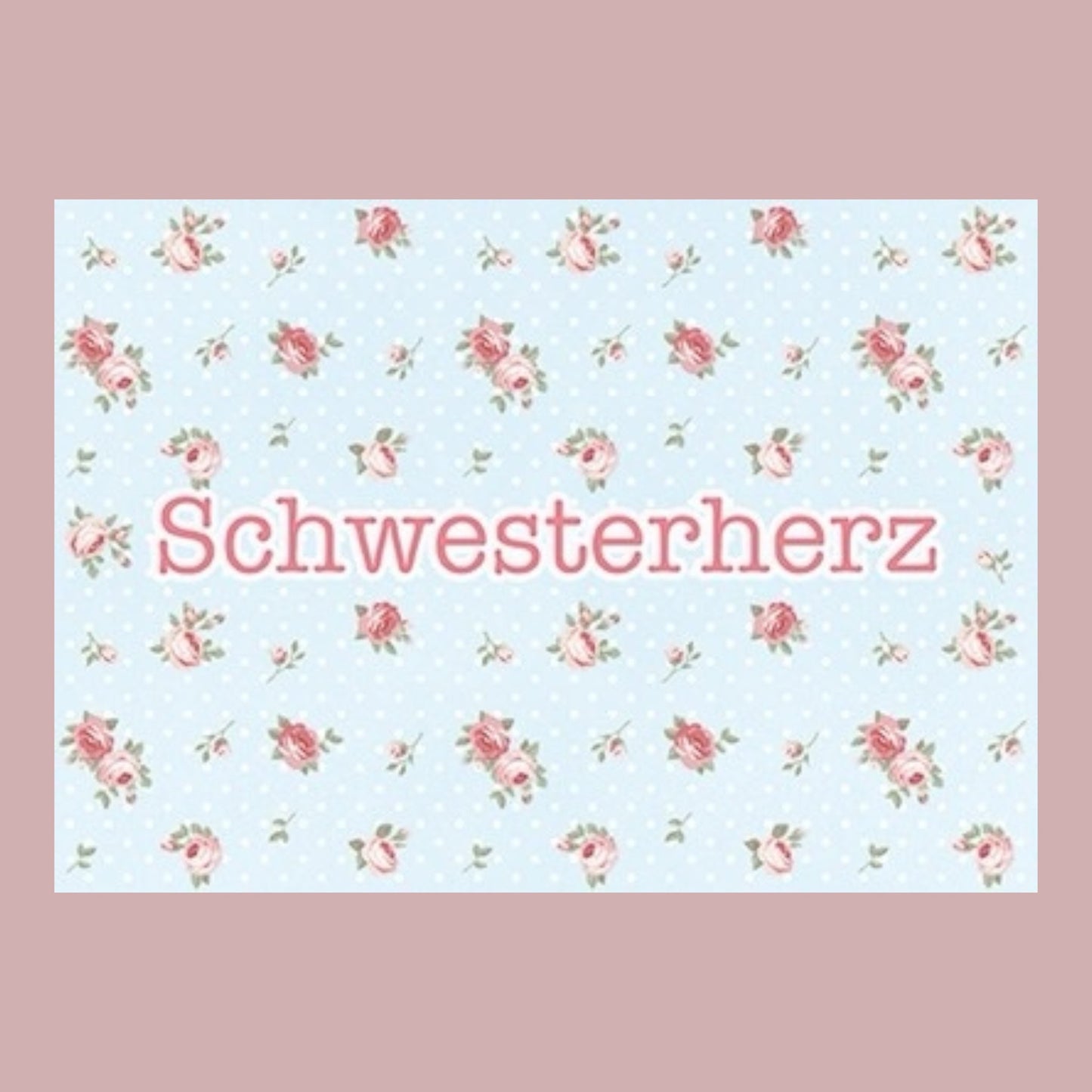 Postkarte. Schwesterherz