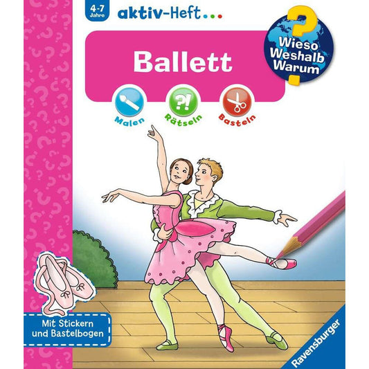 Wieso? Weshalb? Warum? aktiv-Heft: Ballett