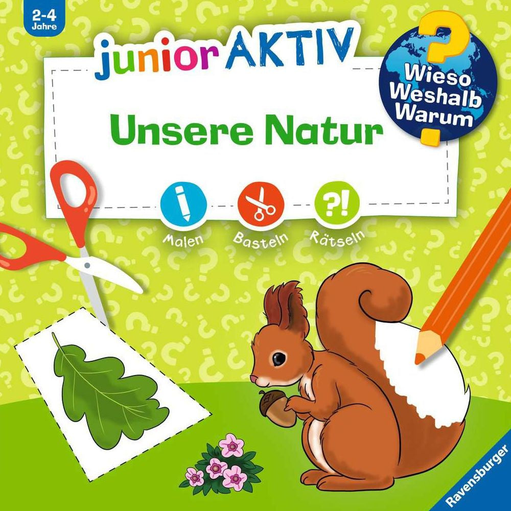 Wieso? Weshalb? Warum? junior AKTIV: Unsere Natur