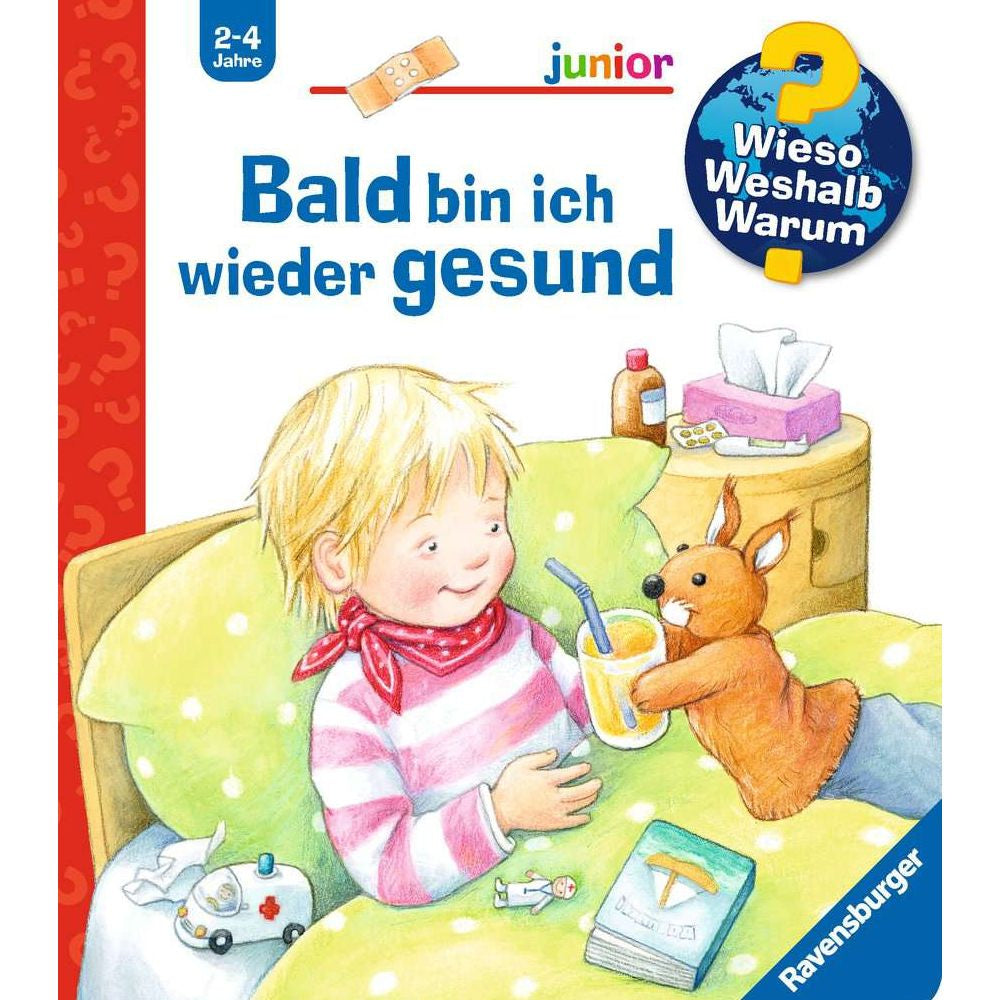 Wieso? Weshalb? Warum? junior, Band 45: Bald bin ich wieder gesund