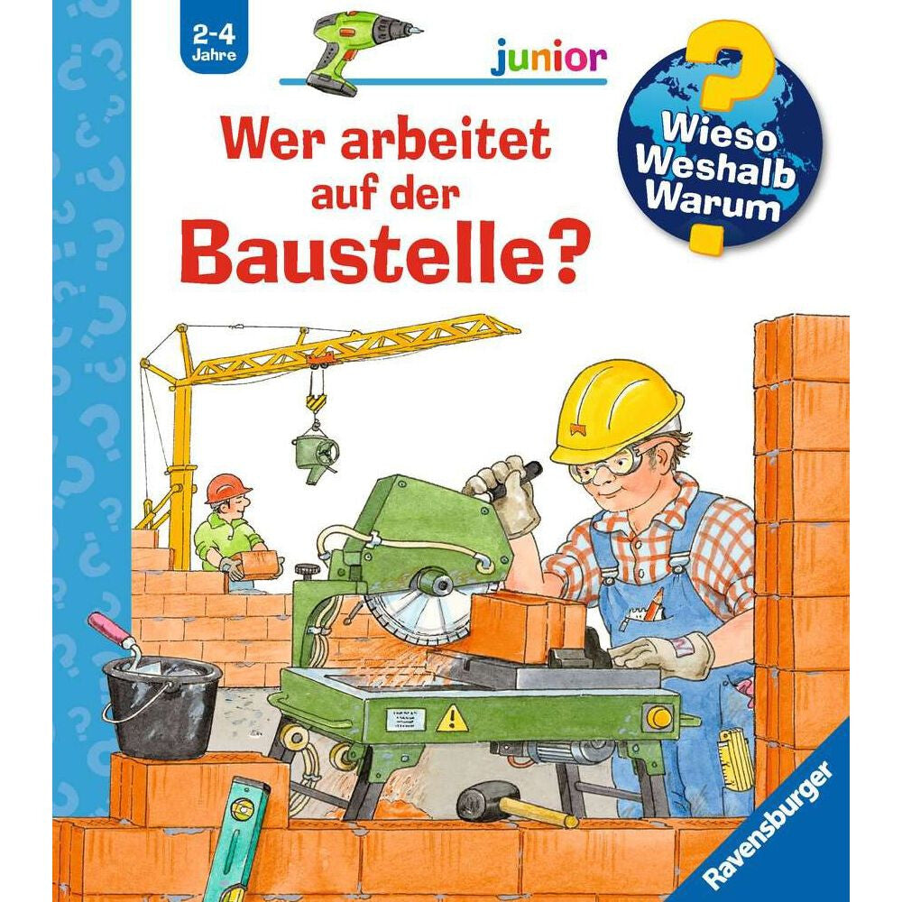 Wieso? Weshalb? Warum? junior, Band 55: Wer arbeitet auf der Baustelle?