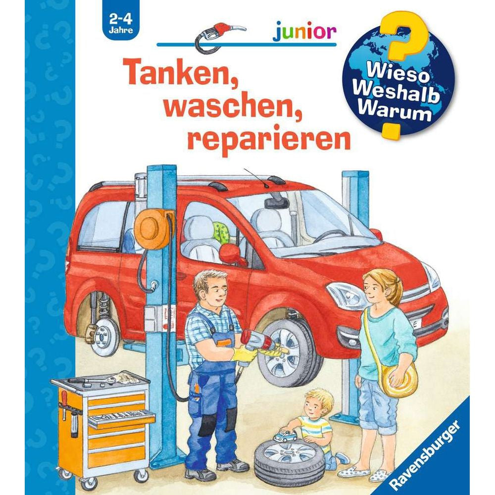 Wieso? Weshalb? Warum? junior, Band 69: Tanken, waschen, reparieren