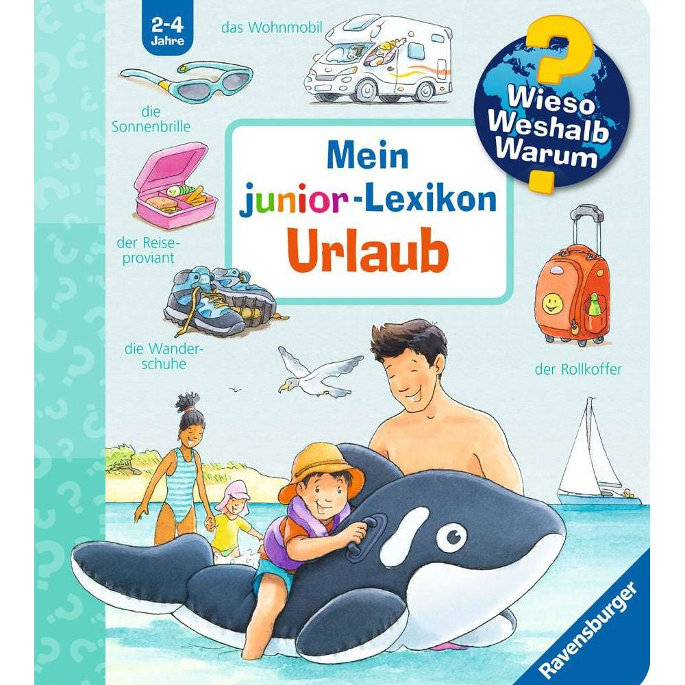 Wieso? Weshalb? Warum? Mein junior-Lexikon: Urlaub